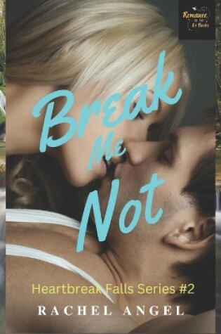 Cover of Break Me Not