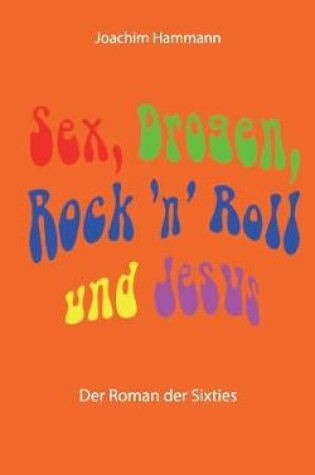 Cover of Sex, Drogen, Rock 'n' Roll und Jesus