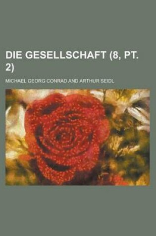 Cover of Die Gesellschaft (8, PT. 2)