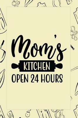 Cover of Mom's Kitchen Open 24 Hours