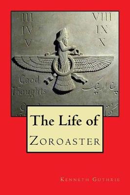 Book cover for The Life of Zoroaster