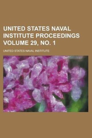 Cover of United States Naval Institute Proceedings Volume 29, No. 1