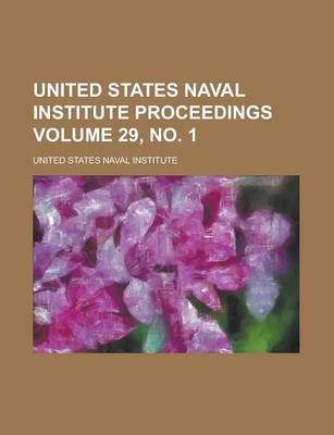 Book cover for United States Naval Institute Proceedings Volume 29, No. 1