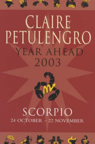 Cover of Claire Petulengro's Year Ahead 2003 - Scorpio