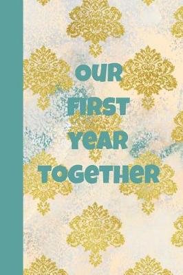 Book cover for Our First Year Together