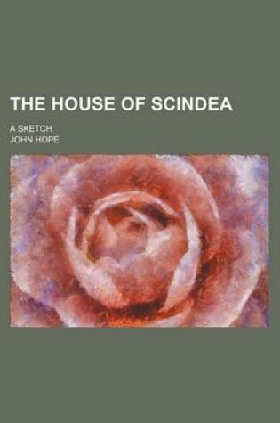 Cover of The House of Scindea; A Sketch