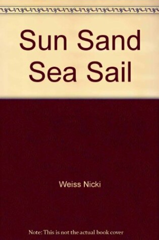 Cover of Sun Sand Sea Sail