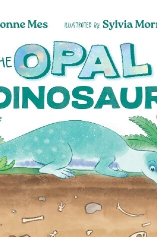 Cover of The Opal Dinosaur