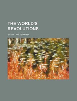 Book cover for The World's Revolutions