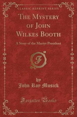 Book cover for The Mystery of John Wilkes Booth