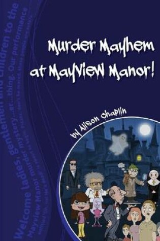 Cover of Murder Mayhem at Mayview Manor!