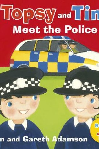 Cover of Topsy and Tim: Meet the Police