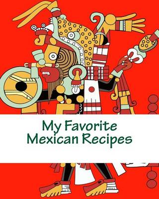 Cover of My Favorite Mexican Recipes