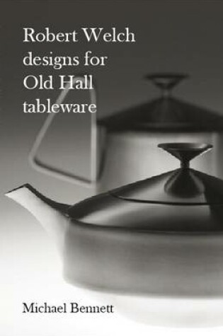 Cover of Robert Welch Designs for Old Hall Tableware