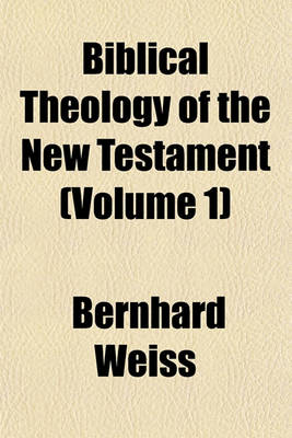 Book cover for Biblical Theology of the New Testament Volume 1