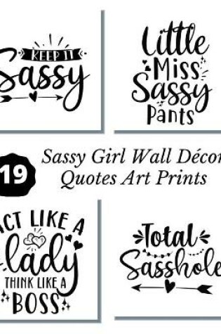 Cover of Sassy Girl Wall Decor Quotes Art Prints