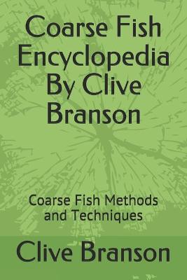 Book cover for Coarse Fish Encyclopedia By Clive Branson