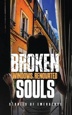 Book cover for Broken Windows, Renovated Souls