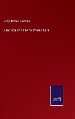 Book cover for Gleanings of a Few Scattered Ears