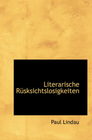 Cover of Literarische Rusksichtslosigkeiten