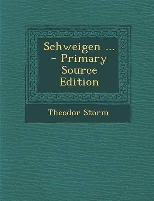 Book cover for Schweigen ... - Primary Source Edition