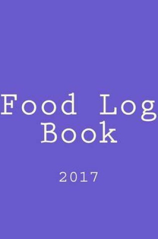 Cover of Food Log Book 2017