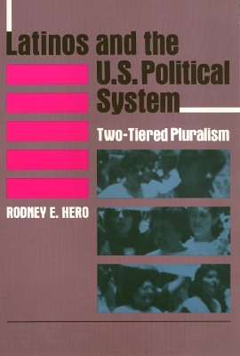 Book cover for Latinos and the U.S. Political System