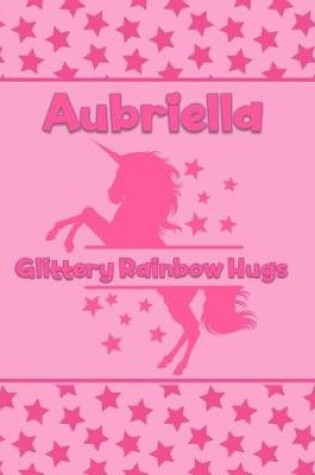 Cover of Aubriella Glittery Rainbow Hugs