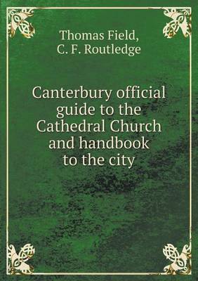 Book cover for Canterbury official guide to the Cathedral Church and handbook to the city