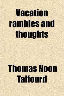 Book cover for Vacation Rambles and Thoughts; Comprising the Recollections of Three Continental Tours