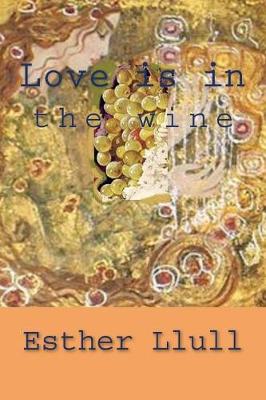 Book cover for Love is in the wine