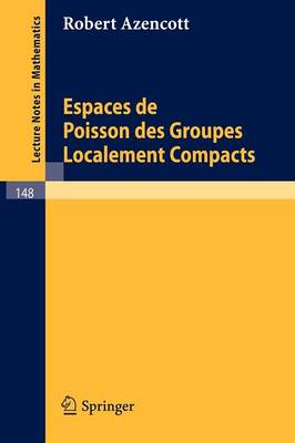 Book cover for Espaces de Poisson Des Groupes Localement Compacts