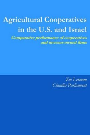 Cover of Agricultural Cooperatives in the U.S. and Israel