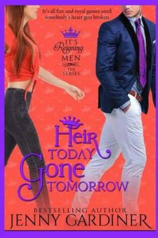 Cover of Heir Today, Gone Tomorrow