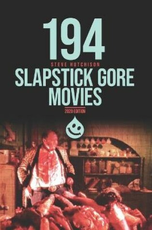 Cover of 194 Slapstick Gore Movies