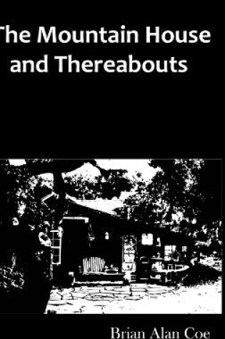 Cover of The Mountain House & Thereabouts