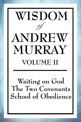 Book cover for Wisdom of Andrew Murray Volume II