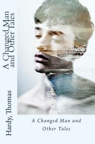 Cover of A Changed Man and Other Tales