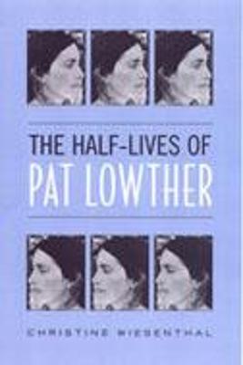 Cover of The Half-Lives of Pat Lowther