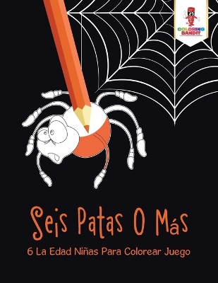 Book cover for Seis Patas O Más.