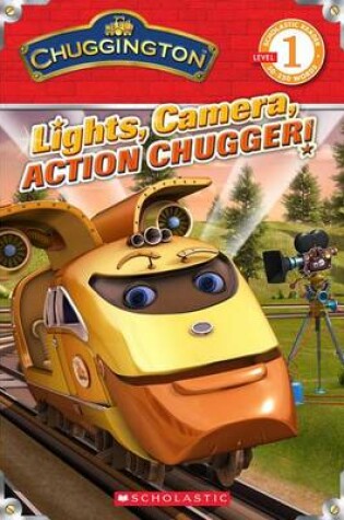 Cover of Chuggington: Lights, Camera, Action Chugger!