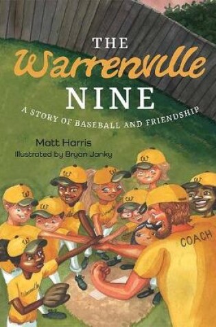 Cover of The Warrenville Nine: A Story of Baseball and Friendship