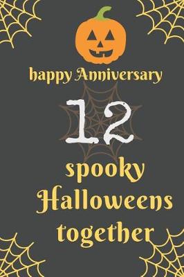 Book cover for Happy Anniversary; 12 Spooky Halloweens Together