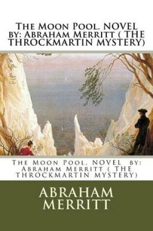 Cover of The Moon Pool. NOVEL by