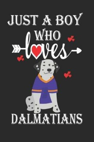 Cover of Just a Boy Who Loves Dalmatians