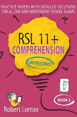 Cover of RSL 11+ Comprehension, Multiple Choice: Book 2