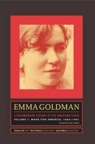Cover of Emma Goldman: A Documentary History of the American Years, Volume One