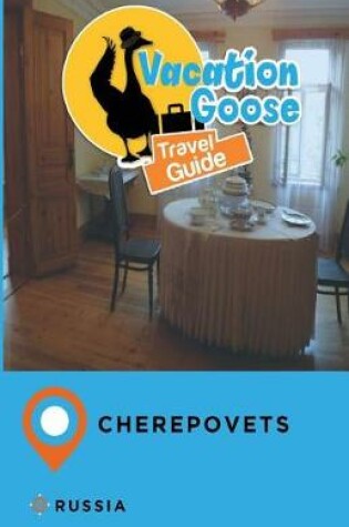 Cover of Vacation Goose Travel Guide Cherepovets Russia