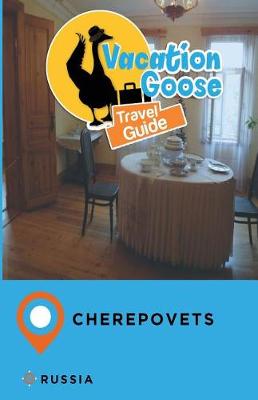 Book cover for Vacation Goose Travel Guide Cherepovets Russia