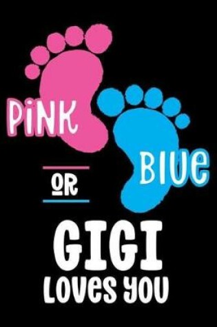 Cover of Pink Or Blue Gigi Loves you